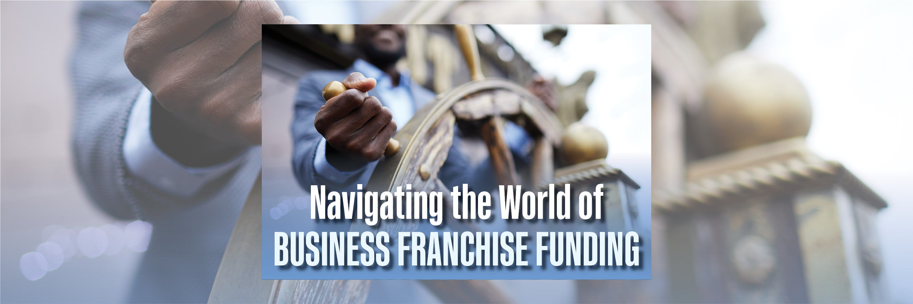 Navigating Franchise Funding [ 2025 ]